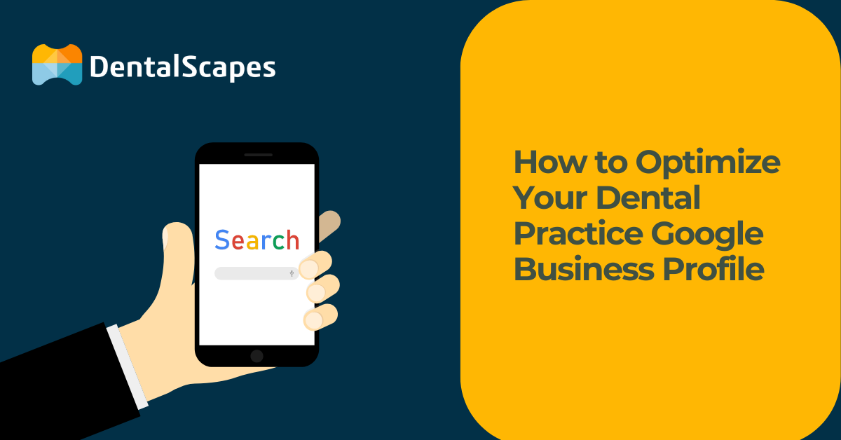 How to Optimize Your Dental Practice Google Business Profile