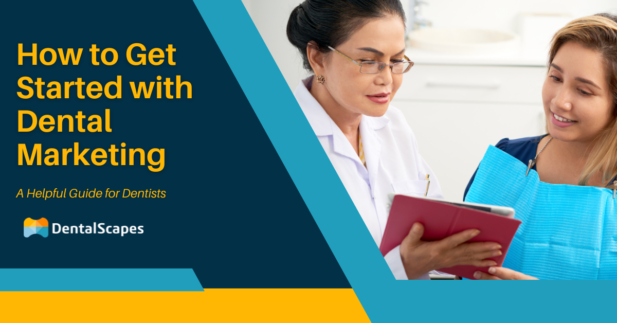 How to Get Started with Dental Marketing