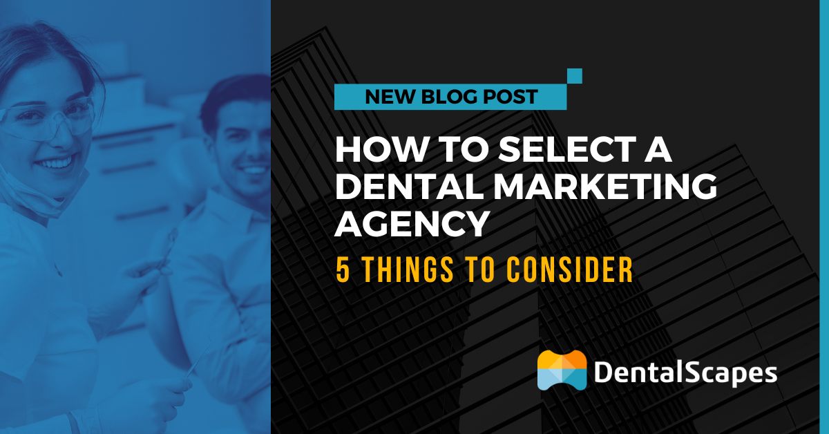 How to Select a Dental Marketing Agency