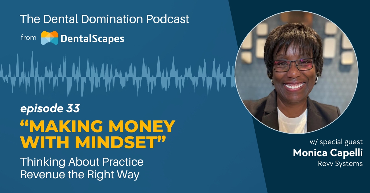 "Making Money with Mindset" - Thinking About Practice Revenue the Right Way (feat. Monica Capelli)
