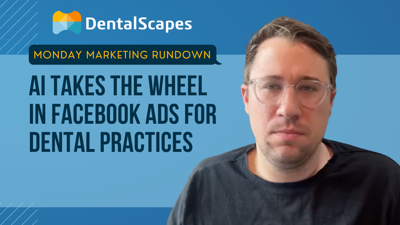 Monday Marketing Rundown - 3/9/26: AI Takes the Wheel in Facebook Ads for Dental Practices