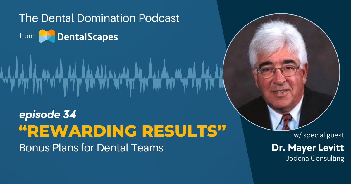 "Rewarding Results" - Bonus Plans for Dental Teams (feat. Dr. Mayer Levitt)