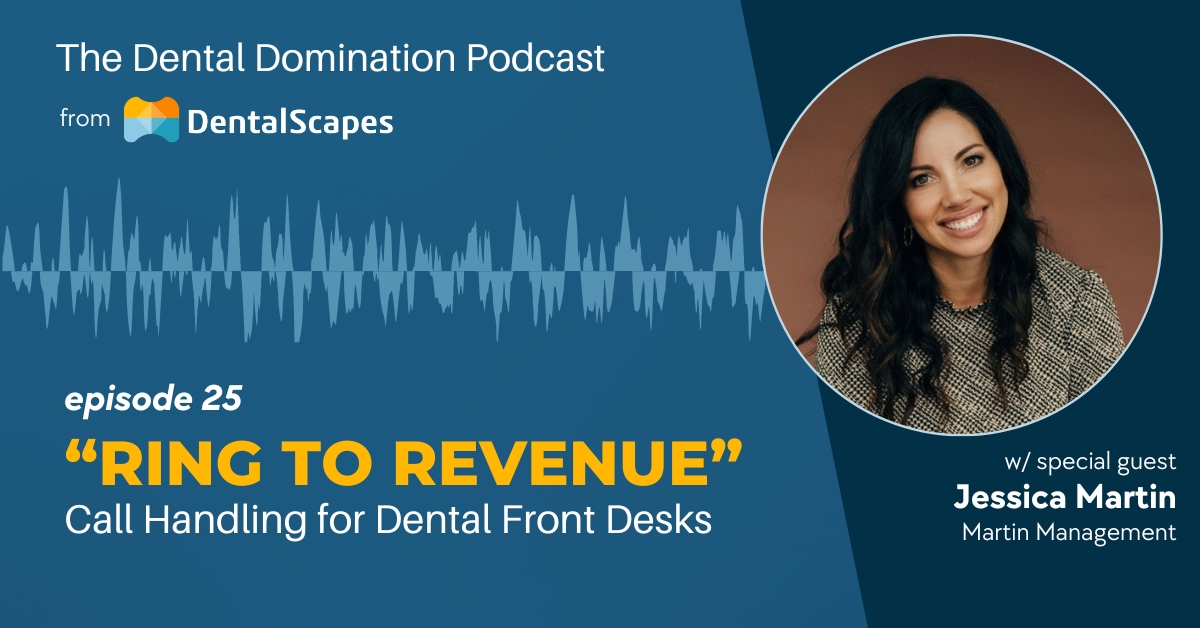"Ring to Revenue" - Call Handling for Dental Front Desk Teams (feat. Jessica Martin)