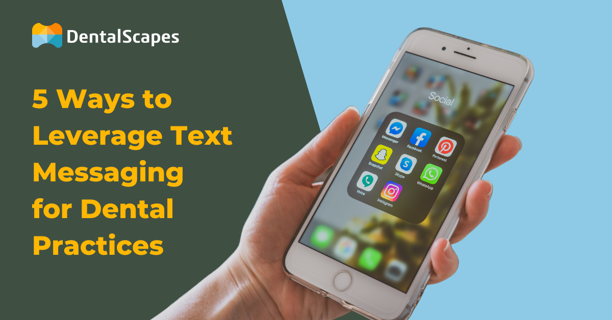 5 Ways to Leverage Text Messaging for Dental Practices