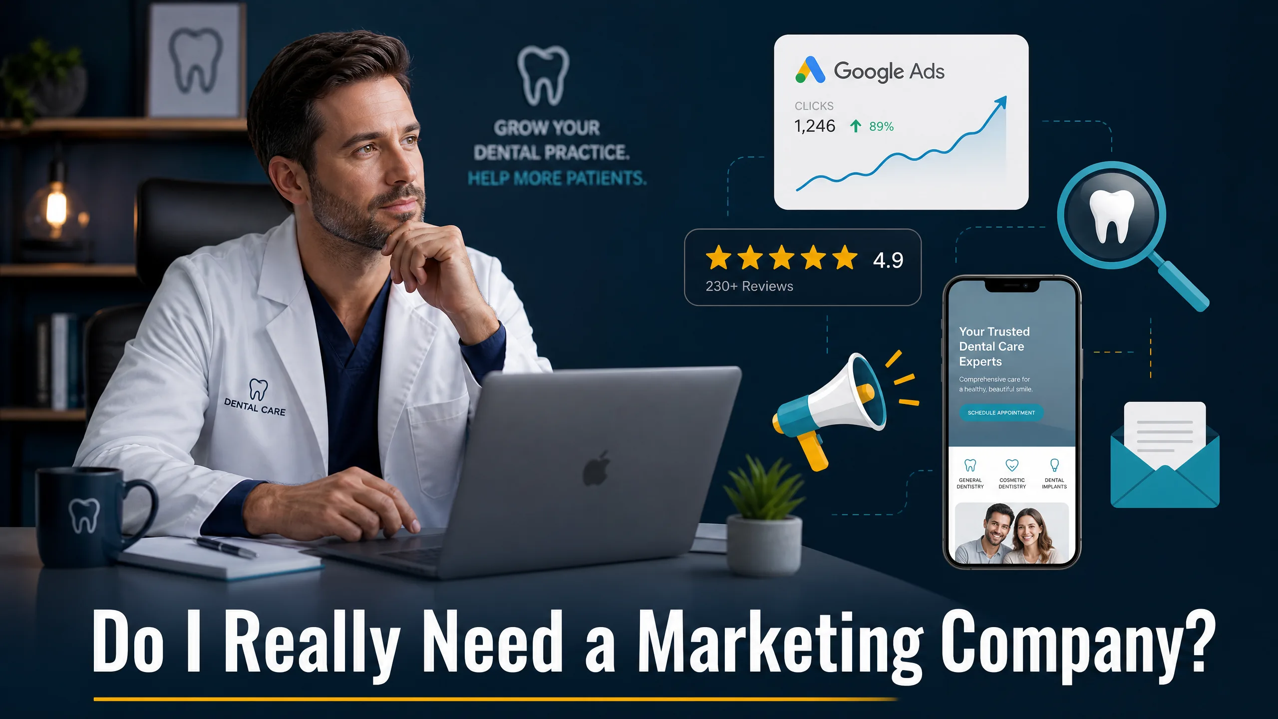 Do I Really Need a Marketing Company for My Dental Practice?