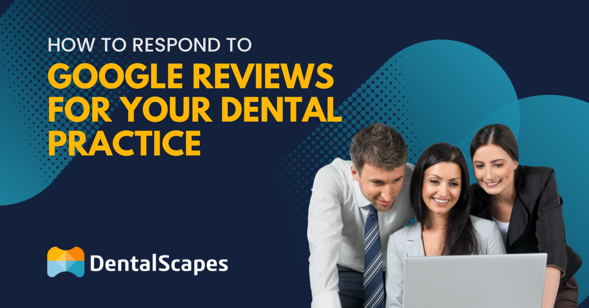 How to respond to Google reviews for your dental practice